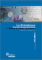 Présidence luxembourgeoise du Conseil de l'Union européenne, 1er juillet-31 décembre 1997, Volume 2